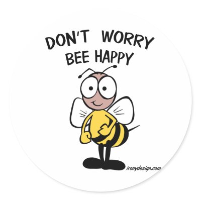 dont_worry_bee_happy_sticker-p217136468895705368qjcl_400.jpg